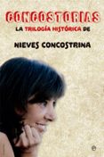 concostorias: la trilogia historica de nieves concostrina-nieves concostrina-9788491642039 concostorias: la trilogia historica de nieves concostrina-nieves concostrina-9788491642039
