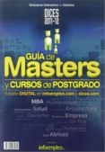 dices 2011-2012: guia de masters y cursos de postgrado (directori o interactivo de centros)-9788492485239 dices 2011-2012: guia de masters y cursos de postgrado (directori o interactivo de centros)-9788492485239