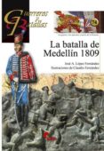 la batalla de medellin 1809-jose a. lopez fernandez-9788492714339 la batalla de medellin 1809-jose a. lopez fernandez-9788492714339