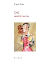 del matrimonio-emile zola-9788492755639 del matrimonio-emile zola-9788492755639