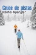 cruce de pistas-rachel spangler-9788492813339 cruce de pistas-rachel spangler-9788492813339
