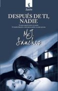 despues de ti, nadie-mj sanchez-9788492955039 despues de ti, nadie-mj sanchez-9788492955039