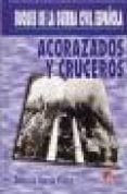 buques de la guerra civil española: acorazados y cruceros-dionisio garcia florez-9788493228439 buques de la guerra civil española: acorazados y cruceros-dionisio garcia florez-9788493228439