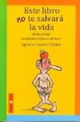 este libro no te salvara la vida. manual del autentico hipocondri aco-ignacio garcia-valiño-9788493502539 este libro no te salvara la vida. manual del autentico hipocondri aco-ignacio garcia-valiño-9788493502539