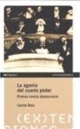 la agonia del cuarto poder-carlos ruiz-9788493536039 la agonia del cuarto poder-carlos ruiz-9788493536039
