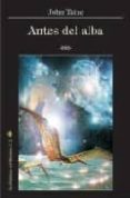 antes del alba-john taine-9788493540739 antes del alba-john taine-9788493540739