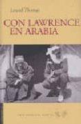 con lawrence de arabia-lowell thomas-9788493555139 con lawrence de arabia-lowell thomas-9788493555139