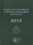 elenco de grandezas y titulos nobiliarios españoles 2012-9788493931339 elenco de grandezas y titulos nobiliarios españoles 2012-9788493931339