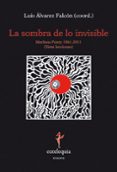 la sombra de lo invisible-luis alvarez falcon-9788493944339 la sombra de lo invisible-luis alvarez falcon-9788493944339