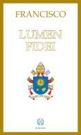 enciclica lumen fidei-jorge (papa francisco ) bergoglio-9788494093739 enciclica lumen fidei-jorge (papa francisco ) bergoglio-9788494093739