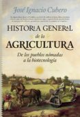 historia general de la agricultura: de los pueblos nomadas a la biotecnologia-jose ignacio cubero-9788494155239 historia general de la agricultura: de los pueblos nomadas a la biotecnologia-jose ignacio cubero-9788494155239