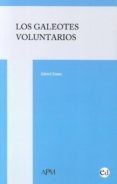 los galeotes voluntarios-gerard szwec-9788494185939 los galeotes voluntarios-gerard szwec-9788494185939