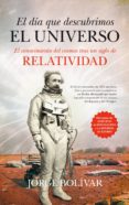 el día que descubrimos el universo-jorge bolivar-9788494384639 el día que descubrimos el universo-jorge bolivar-9788494384639