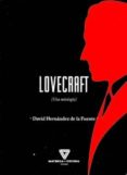 lovecraft (una mitologia)-david hernandez de la fuente-9788494394539 lovecraft (una mitologia)-david hernandez de la fuente-9788494394539