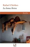 la bona lletra-rafael chirbes-9788494765339 la bona lletra-rafael chirbes-9788494765339