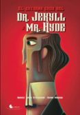 el extraño caso del dr. jekyll y mr. hyde-robert louis stevenson-simon moreau-9788494852039 el extraño caso del dr. jekyll y mr. hyde-robert louis stevenson-simon moreau-9788494852039