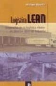 logistica lean: desarrollos de la logistica lean en diversos tipo s de industria-michael baudin-9788495605139 logistica lean: desarrollos de la logistica lean en diversos tipo s de industria-michael baudin-9788495605139