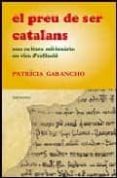el preu de ser catalans: una cultura mil·lenaria en vies d extinc io-patricia gabancho-9788495623539 el preu de ser catalans: una cultura mil·lenaria en vies d extinc io-patricia gabancho-9788495623539