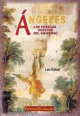 ángeles, las fuerzas ocultas del universo (ebook)-leo kabal-9788495919939 ángeles, las fuerzas ocultas del universo (ebook)-leo kabal-9788495919939
