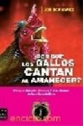 ¿por que los gallos cantan al amanecer?-joe schwarcz-9788496222939 ¿por que los gallos cantan al amanecer?-joe schwarcz-9788496222939