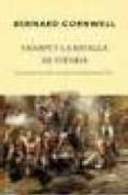 sharpe y la batalla de vitoria: las aventuras del fusilero richar d sharpe vi-bernard cornwell-9788496333239 sharpe y la batalla de vitoria: las aventuras del fusilero richar d sharpe vi-bernard cornwell-9788496333239