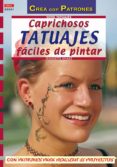 caprichosos tatuajes faciles de pintar-jeannette knake-9788496365339 caprichosos tatuajes faciles de pintar-jeannette knake-9788496365339