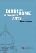 diari d un home de cinquanta anys-henry james-9788496521339 diari d un home de cinquanta anys-henry james-9788496521339