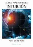 el uso practico de la intuicion. radiestesia (ebook)-9788496851139 el uso practico de la intuicion. radiestesia (ebook)-9788496851139