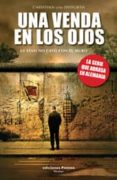 una venda en los ojos-christian von ditfurth-9788496952539 una venda en los ojos-christian von ditfurth-9788496952539