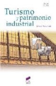 turismo y patrimonio industrial-carlos j. pardo abad-9788497565639 turismo y patrimonio industrial-carlos j. pardo abad-9788497565639