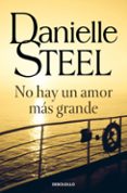 no hay un amor mas grande-danielle steel-9788497596039 no hay un amor mas grande-danielle steel-9788497596039