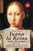 juana la reina, loca de amor-yolanda scheuber-9788497637039 juana la reina, loca de amor-yolanda scheuber-9788497637039