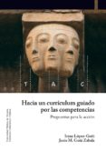hacia un curriculum guiado por las competencias-irene lopez-goño-jesus m. goñi zabala-9788497692939 hacia un curriculum guiado por las competencias-irene lopez-goño-jesus m. goñi zabala-9788497692939