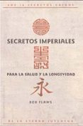secretos imperiales para la salud y la longevidad-bob flaws-9788497771139 secretos imperiales para la salud y la longevidad-bob flaws-9788497771139