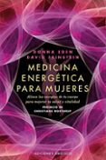 medicina energetica para mujeres: alinea las energias de tu cuerp o para mejorar tu salud y vitalidad-donn eden-9788497778039 medicina energetica para mujeres: alinea las energias de tu cuerp o para mejorar tu salud y vitalidad-donn eden-9788497778039