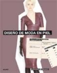 (pe) diseño de moda en piel-francesca sterlacci-9788498014839 (pe) diseño de moda en piel-francesca sterlacci-9788498014839