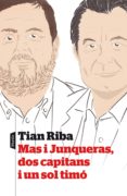 mas i junqueras, dos capitans i un sol timo-tian riba-9788498093339 mas i junqueras, dos capitans i un sol timo-tian riba-9788498093339