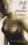 pell de pruna-joan olivares-9788498242539 pell de pruna-joan olivares-9788498242539