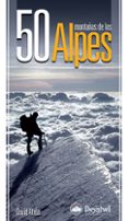 50 montañas de los alpes-david atela-9788498291339 50 montañas de los alpes-david atela-9788498291339