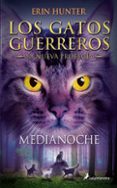 gatos guerreros la nueva profecia i :medianoche-erin hunter-9788498385939 gatos guerreros la nueva profecia i :medianoche-erin hunter-9788498385939