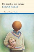 un hombre sin cabeza y otros relatos-etgar keret-9788498415339 un hombre sin cabeza y otros relatos-etgar keret-9788498415339