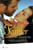 a la caza del amanecer-jane feather-9788498675139 a la caza del amanecer-jane feather-9788498675139