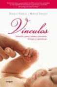 vinculos: gestacion, parto y crianza conscientes-angels torras-9788498676839 vinculos: gestacion, parto y crianza conscientes-angels torras-9788498676839