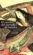 el cuento del cortador de bambu (5ª ed.)-kayoko takagi-9788498796339 el cuento del cortador de bambu (5ª ed.)-kayoko takagi-9788498796339