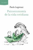 psicoeconomia de la vida cotidiana-paolo legrenzi-9788498923339 psicoeconomia de la vida cotidiana-paolo legrenzi-9788498923339