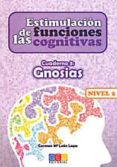 estimulacion de las funciones cognitivas nivel 2, cuaderno 3: gno sias-carmen mª leon lopa-9788499155739 estimulacion de las funciones cognitivas nivel 2, cuaderno 3: gno sias-carmen mª leon lopa-9788499155739