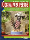 el nuevo libro de cocina para perros-lisa fortunato-9788499280639 el nuevo libro de cocina para perros-lisa fortunato-9788499280639