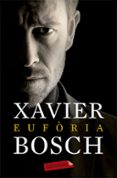 eufòria-xavier bosch-9788499309439 eufòria-xavier bosch-9788499309439