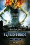 caçadors d ombres i.ciutat d ossos-cassandra clare-9788499322339 caçadors d ombres i.ciutat d ossos-cassandra clare-9788499322339