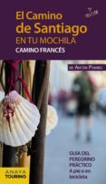el camino de santiago en tu mochila. camino frances 2015 (7ª ed.)-anton pombo rodriguez-9788499357539 el camino de santiago en tu mochila. camino frances 2015 (7ª ed.)-anton pombo rodriguez-9788499357539